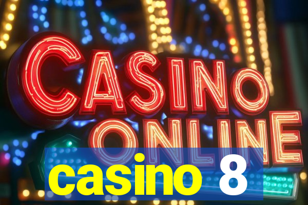 casino 8